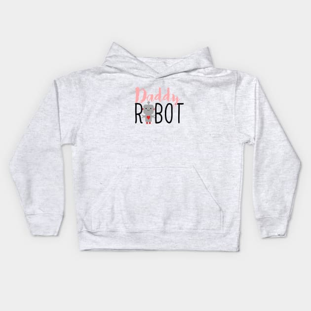 Daddy Robot Kids Hoodie by naldy09